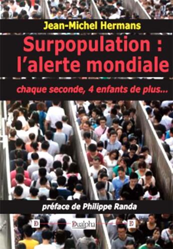 Couverture du livre « Surpopulation ; l'alerte mondiale » de Jean-Michel Hermans aux éditions Dualpha