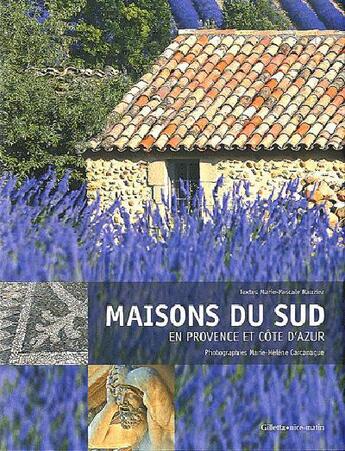 Couverture du livre « Maisons du Sud en Provence et Côte d'Azur » de Marie-Helene Carcanague et Marie-Pascale Rauzier aux éditions Gilletta