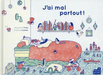 Couverture du livre « J'ai mal partout » de Augustine Tirrily et Charline Collette aux éditions Le Baron Perche