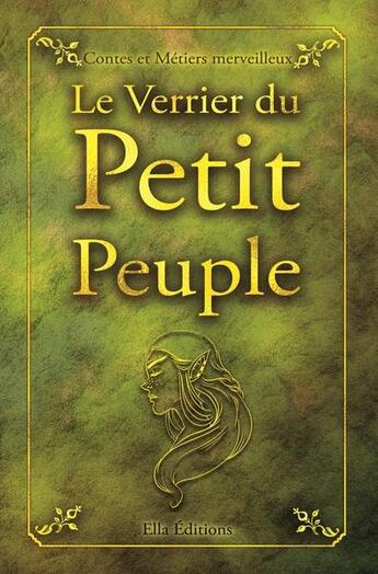 Couverture du livre « Le verrier du petit peuple » de Eric Chesneau aux éditions Ella Editions