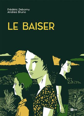 Couverture du livre « Le baiser » de Frederic Debomy et Andrea Bruno aux éditions Ici Meme