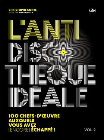 Couverture du livre « L'antidiscothèque idéale vol.2 » de Christophe Conte aux éditions Gm Editions