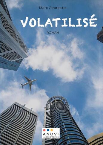 Couverture du livre « Volatilisé » de Marc Georlette aux éditions Anovi