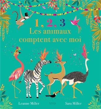 Couverture du livre « 1, 2, 3 les animaux comptent avec moi » de Leanne Miller et Sara Miller aux éditions Kimane