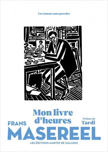 Couverture du livre « Mon livre d'heures » de Frans Masereel aux éditions Martin De Halleux