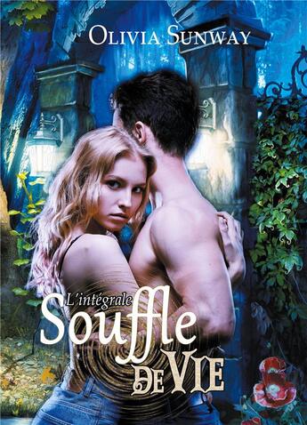 Couverture du livre « Souffle de vie : l'intégrale » de Olivia Sunway aux éditions Editions Temporelles