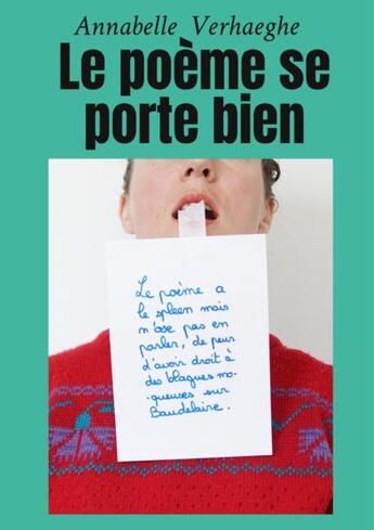 Couverture du livre « Le poème se porte bien » de Annabelle Verhaeghe aux éditions Ni Fait Ni A Faire