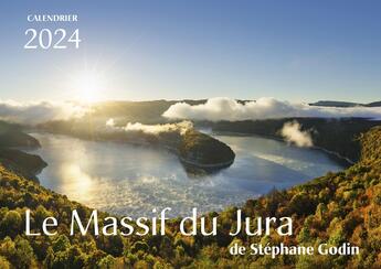 Couverture du livre « Calendrier Le Massif du Jura de Stéphane Godin 2024 » de Stephane Godin aux éditions Septeditions