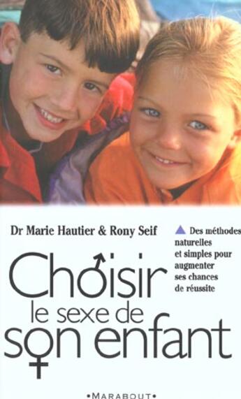 Couverture du livre « Choisir Le Sexe De Son Enfant » de Rony Seif et Marie Hautier aux éditions Marabout