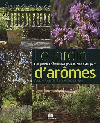 Couverture du livre « Le jardin d'arômes ; des plantes parfumées pour le plaisir du goût » de Loison Philippe aux éditions Massin