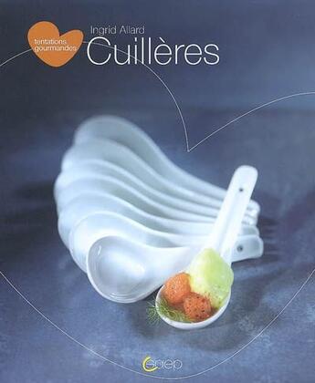 Couverture du livre « Cuillères » de Valerie Auteur aux éditions Saep