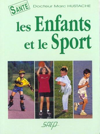 Couverture du livre « Les enfants et le sport » de  aux éditions Saep