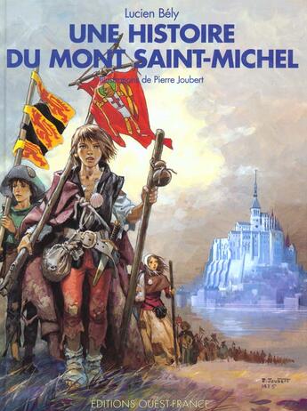 Couverture du livre « Une histoire du mont-saint-michel » de Bely/Joubert aux éditions Ouest France