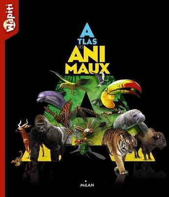 Couverture du livre « Atlas des animaux » de  aux éditions Milan