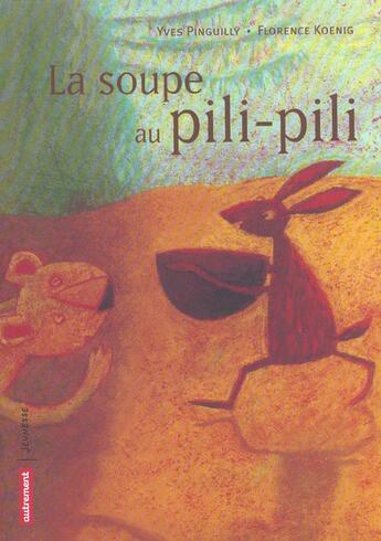 Couverture du livre « La soupe au pili-pili - illustrations, couleur » de Koenig/Pinguilly aux éditions Autrement