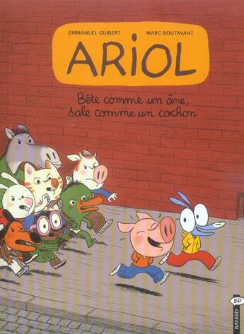 Couverture du livre « Ariol T.3 ; bête comme un âne, sale comme un cochon » de Emmanuel Guibert et Marc Boutavant aux éditions Bayard Jeunesse