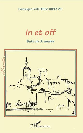 Couverture du livre « In et off ; à vendre » de Dominique Gauthiez-Rieucau aux éditions L'harmattan