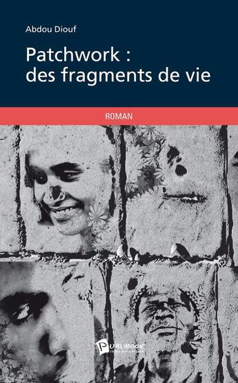 Couverture du livre « Patchwork : des fragments de vie » de Abdou Diouf aux éditions Publibook