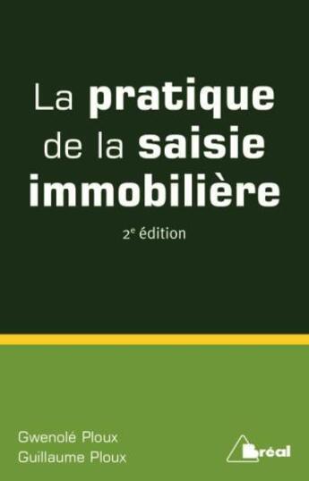 Couverture du livre « La pratique de la saisie immobilière » de Guillaume Ploux et Gwenole Ploux aux éditions Breal