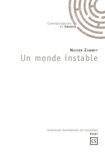 Couverture du livre « Un monde instable » de Nasser Zammit aux éditions Connaissances Et Savoirs