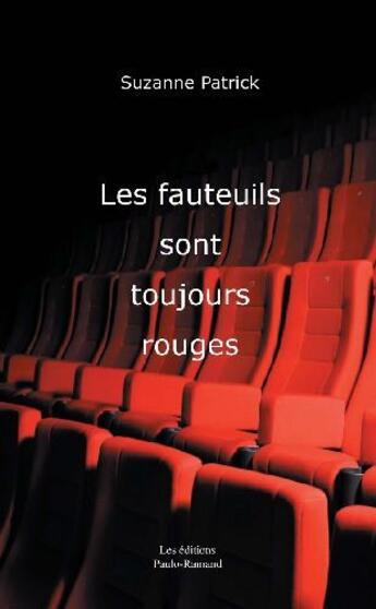 Couverture du livre « Les fauteuils sont toujours rouges » de Suzanne Patrick aux éditions Paulo Ramand