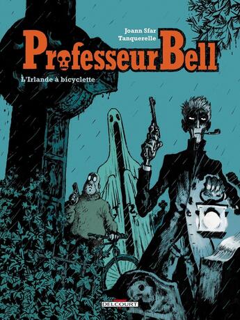 Couverture du livre « Professeur Bell Tome 5 ; l'Irlande a bicyclette » de Joann Sfar aux éditions Delcourt