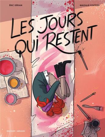 Couverture du livre « Les jours qui restent » de Magalie Foutrier et Eric Derian aux éditions Delcourt