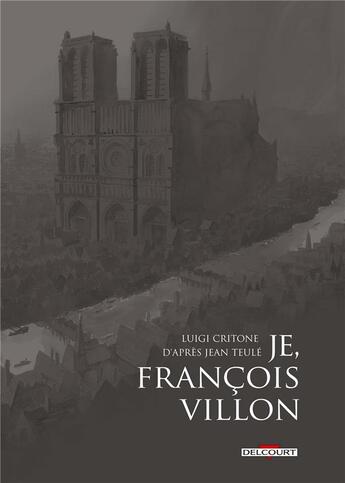 Couverture du livre « Je, François Villon : coffret Tomes 1 à 3 » de Critone/Casetti aux éditions Delcourt