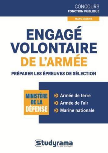 Couverture du livre « Engagé volontaire de l'armée ; préparer les épreuves de sélection » de Marc Dalens aux éditions Studyrama