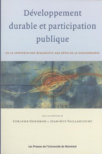 Couverture du livre « Développement durable et participation démocratique » de Corinne Gendron et Jean-Guy Vaillancourt aux éditions Pu De Montreal