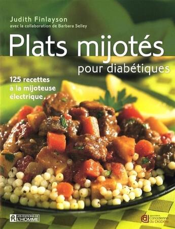 Couverture du livre « Plats mijotés diabétiques » de Judith Finlayson aux éditions Editions De L'homme