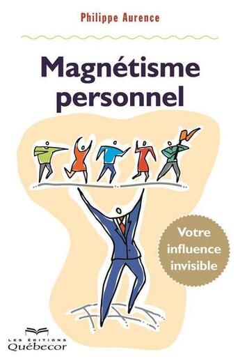 Couverture du livre « Magnétisme personnel (2e édition) » de Philippe Aurence aux éditions Quebecor