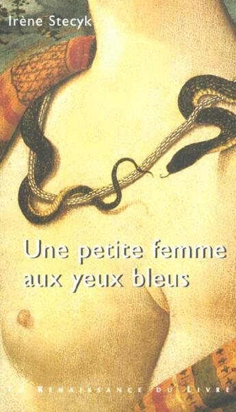 Couverture du livre « La petite femme aux yeux bleus » de Irene Stecyk aux éditions Renaissance Du Livre