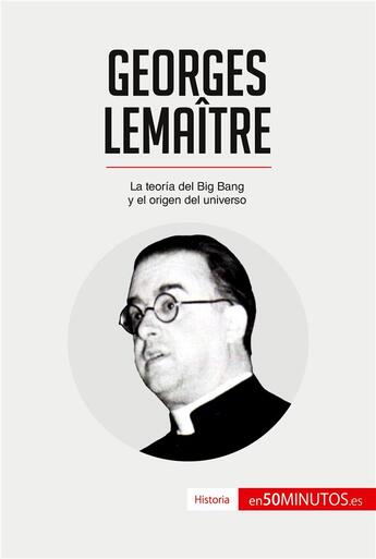 Couverture du livre « Georges Lemaître » de 50minutos aux éditions 50minutos.es