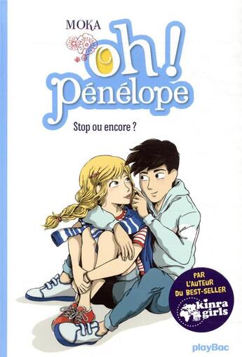 Couverture du livre « Oh ! Pénélope Tome 10 : stop ou encore ? » de Nancy Pena et Moka aux éditions Play Bac