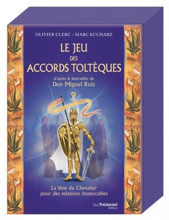 Couverture du livre « Le jeux des accords toltèques ; coffret » de Marc Kucharz aux éditions Guy Trédaniel