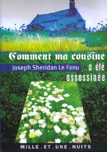 Couverture du livre « Comment ma cousine a ete assassinee » de Joseph Sheridan Le Fanu aux éditions Mille Et Une Nuits