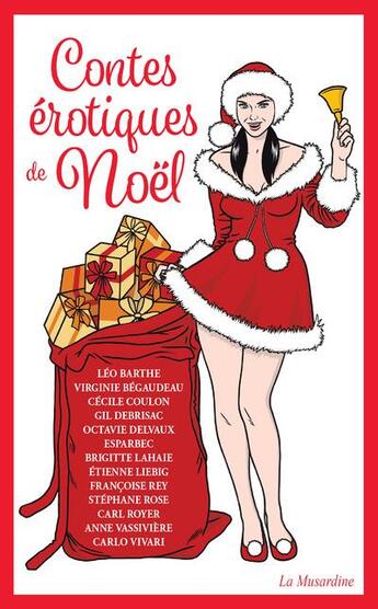 Couverture du livre « Contes érotiques de noel » de Esparbec et Brigitte Lahaie et Octavie Delvaux aux éditions La Musardine