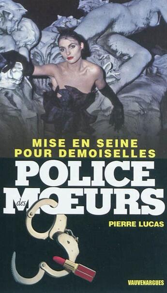 Couverture du livre « Police des moeurs t.221 ; mise en Seine pour demoiselles » de Pierre Lucas aux éditions Mount Silver