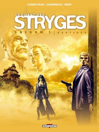 Couverture du livre « Le chant des stryges - saison 1 Tome 5 : vestiges » de Eric Corbeyran et Richard Guerineau aux éditions Delcourt