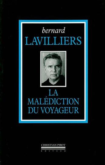 Couverture du livre « La malediction du voyageur » de Bernard Lavilliers aux éditions La Simarre