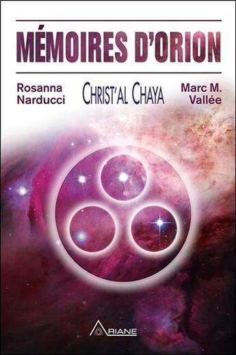Couverture du livre « Mémoires d'Orion ; Christ'al chaya » de Rosanna Narducci et Marc M. Vallee aux éditions Ariane