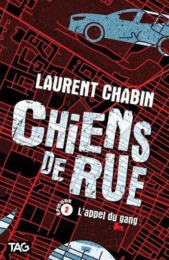 Couverture du livre « Chiens de rue Tome 2 : l'appel du gang » de Laurent Chabin aux éditions Heritage Quebec