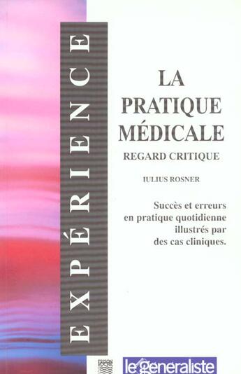 Couverture du livre « La pratique medicale ; regard critique » de Iulius Rosner aux éditions Frison Roche