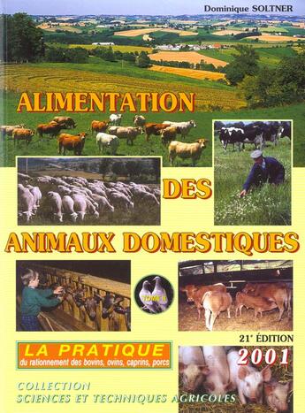 Couverture du livre « Alimentation des animaux domestiques t.2 ; la pratique » de Dominique Soltner aux éditions Dominique Soltner