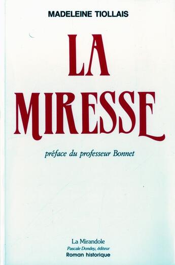 Couverture du livre « La Miresse » de Madeleine Tiollais aux éditions La Mirandole