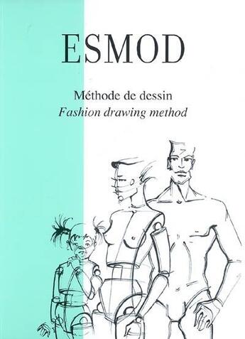 Couverture du livre « Méthode de dessin ; fashion drawing method » de  aux éditions Esmod