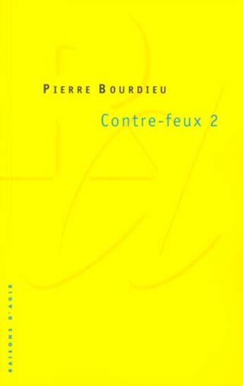 Couverture du livre « Contre-feux 2 ; pour un mouvement social européen » de Pierre Bourdieu aux éditions Raisons D'agir
