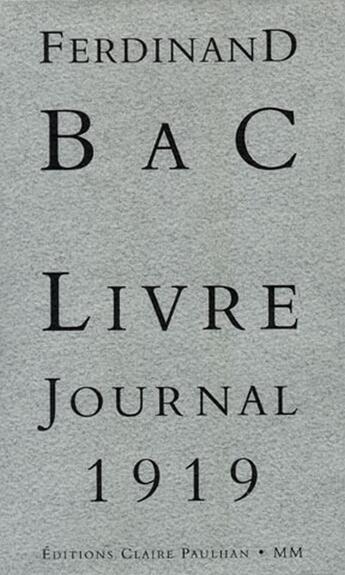 Couverture du livre « Livre-journal, 1919 » de Ferdinand Bac aux éditions Claire Paulhan