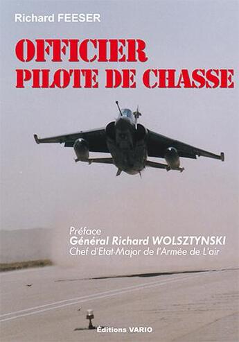 Couverture du livre « Officier pilote de chasse » de Richard Feeser aux éditions Vario